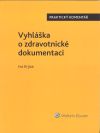Vyhláška o zdravotnické dokumentaci - Praktický komentář
